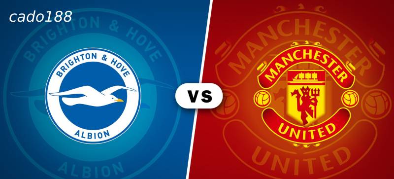 Soi kèo Brighton vs Man United, 18h30 ngày 24/08, EPL