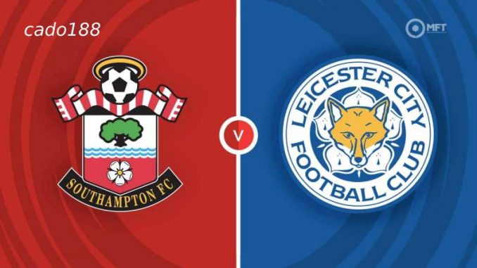 leicester-city-vs-southampton-03-05-188bet Soi kèo Leicester City vs Southampton, 21h00 ngày 03/05