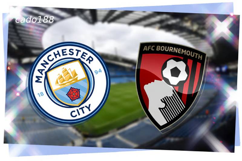 Soi kèo Man City vs Bournemouth, 02h00 ngày 21/5